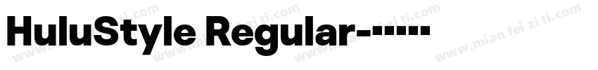HuluStyle Regular字体转换